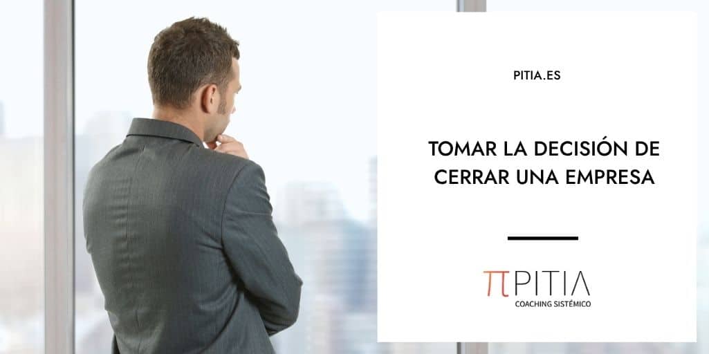 TOMAR LA DECISIÓN DE CERRAR UNA EMPRESA